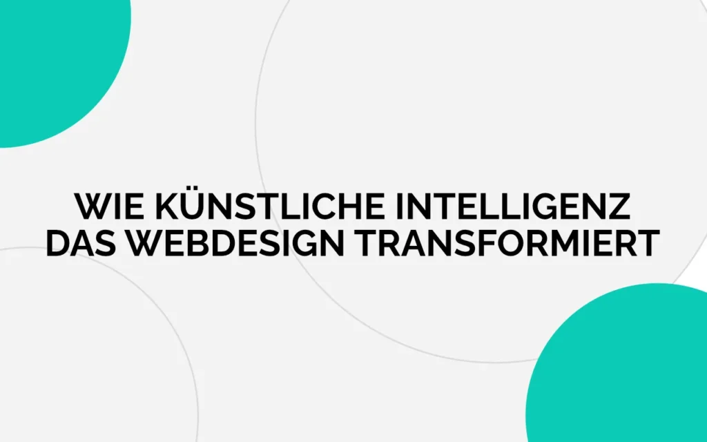 Künstliche Intelligenz revolutioniert Webdesign